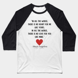 In All The World By Maya Angelou Baseball T-Shirt